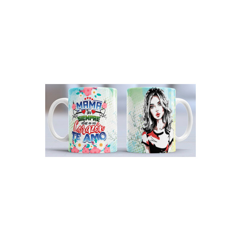 Taza sublimada día de la Madre, Mamá siempre corazón te amo Taza sublimada día de la Madre, Mamá siempre corazón te amo