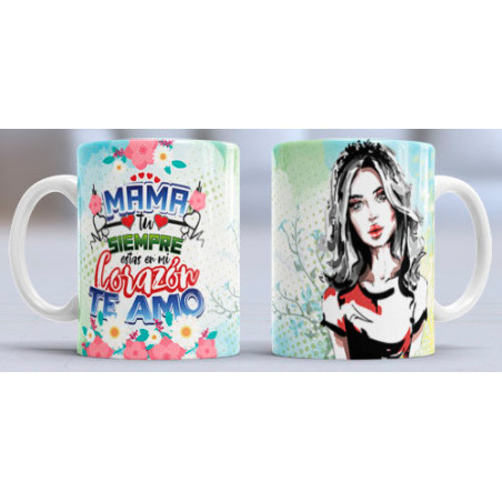 Taza sublimada día de la Madre, Mamá siempre corazón te amo