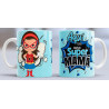 Taza sublimada día de la Madre, aqui toma super mamá azul