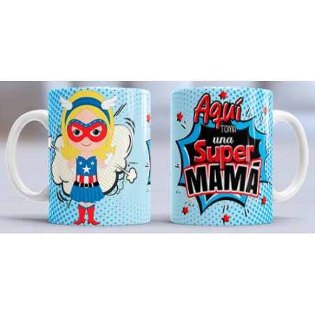 Taza sublimada día de la Madre, aqui toma super mamá celeste