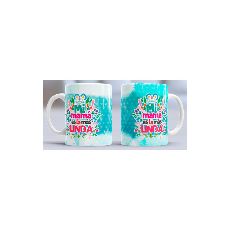 Taza sublimada día de la Madre, Mi mamá es la más linda Taza sublimada día de la Madre, Mi mamá es la más linda