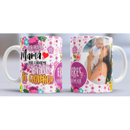 Taza sublimada día de la Madre, Gracias mama para cuidarme tanto con foto