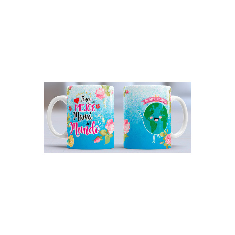 Taza sublimada día de la Madre, Tengo la mejor mama del mundo Taza sublimada día de la Madre, Tengo la mejor mama del mundo