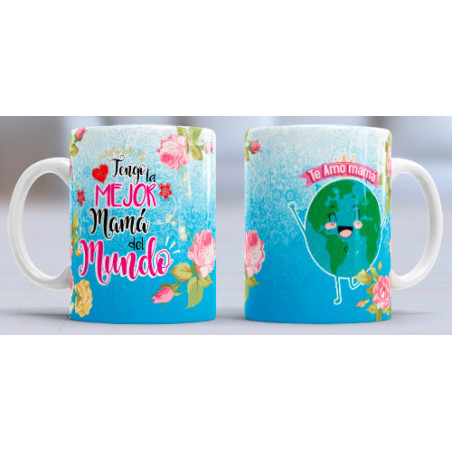 Taza sublimada día de la Madre, Tengo la mejor mama del mundo